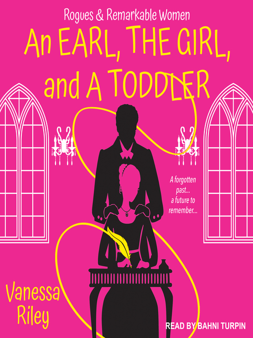 Title details for An Earl, the Girl, and a Toddler by Vanessa Riley - Available